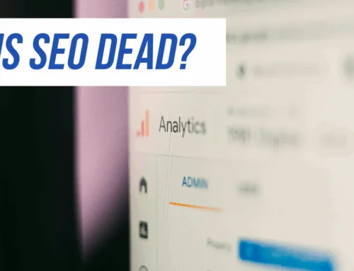 Is Seach Engine Optimization (SEO) Dead?